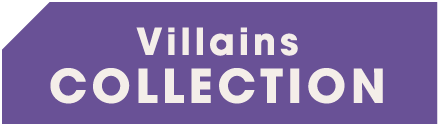 Villains COLLECTION